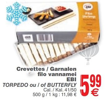 Promoties Crevettes - garnalen filo vannamei ebi torpedo ou - of butterfly - Ebi - Geldig van 06/02/2018 tot 19/02/2018 bij Cora