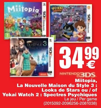 Promotions Miitopia,la nouvelle maison du style 3 : looks de stars ou - of yokai watch 2 : spectres psychiques - Nintendo - Valide de 06/02/2018 à 19/02/2018 chez Cora