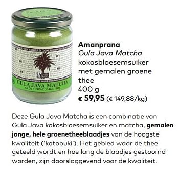 Promoties Amanprana gula java matcha kokosbloesemsuiker met gemalen groene thee - Amanprana - Geldig van 07/02/2017 tot 06/03/2018 bij Bioplanet