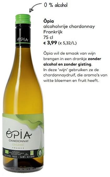 Promotions Opia alcoholvrije chardonnay - Vins blancs - Valide de 07/02/2017 à 06/03/2018 chez Bioplanet