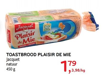 Promoties Toastbrood plaisir de mie jacquet - Jacquet - Geldig van 14/02/2018 tot 27/02/2018 bij Alvo
