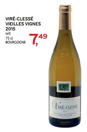Promoties Viré-clessé vieilles vignes 2015 - Witte wijnen - Geldig van 14/02/2018 tot 27/02/2018 bij Alvo