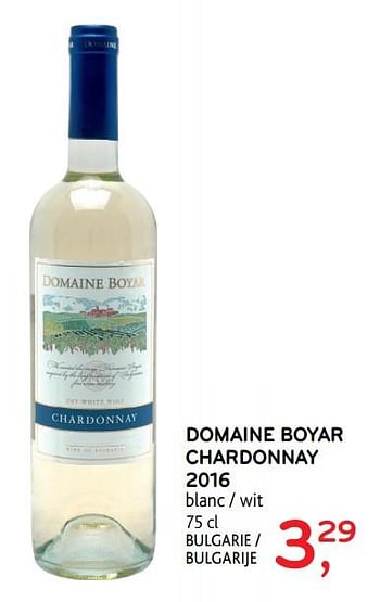 Promoties Domaine boyar chardonnay 2016 - Witte wijnen - Geldig van 14/02/2018 tot 27/02/2018 bij Alvo