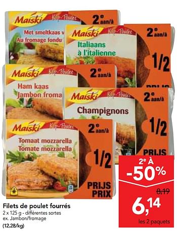 Promotions Filets de poulet fourrés - Maiski - Valide de 14/02/2018 à 27/02/2018 chez Makro