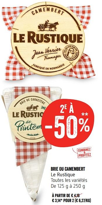 Promoties Brie ou camembert le rustique - Le Rustique - Geldig van 22/02/2018 tot 28/02/2018 bij Delhaize