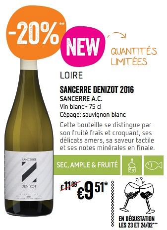 Promotions Loire sancerre denizot 2016 sancerre a.c. - Vins blancs - Valide de 22/02/2018 à 28/02/2018 chez Delhaize
