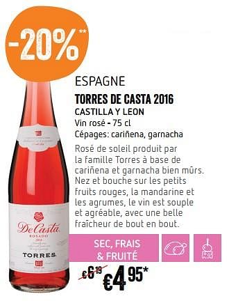 Promotions Torres de casta 2016 castilla y leon - Vins rosé - Valide de 22/02/2018 à 28/02/2018 chez Delhaize