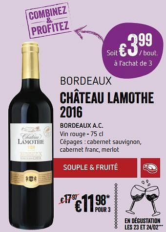 Promotions Château lamothe 2016 - Vins rouges - Valide de 22/02/2018 à 28/02/2018 chez Delhaize