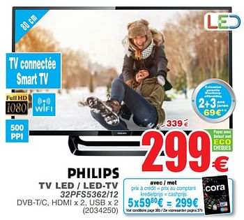 Promoties Philips tv led led-tv 32pfs5362-12 - Philips - Geldig van 13/02/2018 tot 26/02/2018 bij Cora