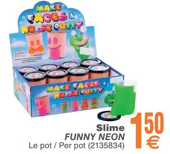 Promotions Slime funny neon - Produit maison - Cora - Valide de 13/02/2018 à 26/02/2018 chez Cora