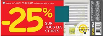 Promotions -25% sur tous les stores - Produit maison - BricoPlanit - Valide de 13/02/2018 à 19/02/2018 chez BricoPlanit