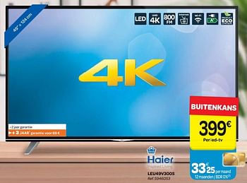 Promoties Haier leu49v300s - Haier - Geldig van 14/02/2018 tot 26/02/2018 bij Carrefour