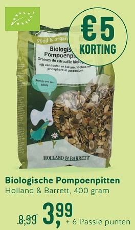 Promoties Biologische pompoenpitten - Huismerk - Holland & Barrett - Geldig van 12/02/2018 tot 04/03/2018 bij Holland & Barret