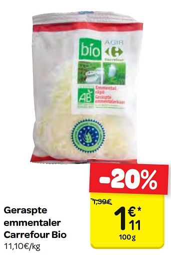 Promoties Geraspte emmentaler carrefour bio - Huismerk - Carrefour  - Geldig van 14/02/2018 tot 19/02/2018 bij Carrefour