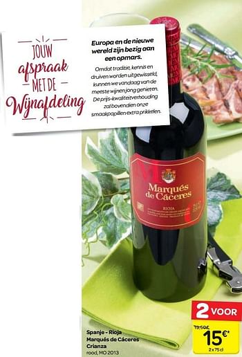 Promoties Spanje - rioja marqués de cáceres crianza rood, mo 2013 - Rode wijnen - Geldig van 14/02/2018 tot 26/02/2018 bij Carrefour