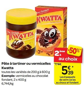 Promotions Pâte à tartiner ou vermicelles kwatta - Kwatta - Valide de 14/02/2018 à 26/02/2018 chez Carrefour
