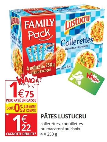 Promoties Pâtes lustucru - Lustucru - Geldig van 14/02/2018 tot 25/02/2018 bij Auchan