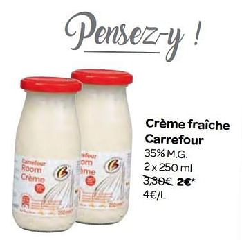 Promoties Crème fraîche carrefour - Huismerk - Carrefour  - Geldig van 14/02/2018 tot 19/02/2018 bij Carrefour