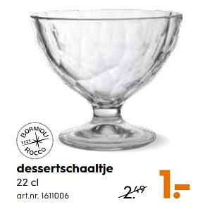 Promoties Dessertschaaltje - Bormioli Rocco  - Geldig van 01/02/2018 tot 27/02/2018 bij Blokker