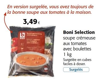 Promoties Boni selection soupe crémeuse aux tomates avec boulettes - Boni - Geldig van 14/02/2018 tot 27/02/2018 bij Colruyt