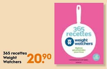 Promoties 365 recettes weight watchers - Weight Watchers - Geldig van 01/02/2018 tot 27/02/2018 bij Blokker