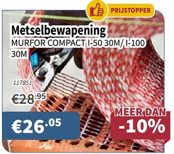 Promotions Metselbewapening murfor compact i-50 30m- i-100 30m - Produit maison - Cevo - Valide de 15/02/2018 à 28/02/2018 chez Cevo Market