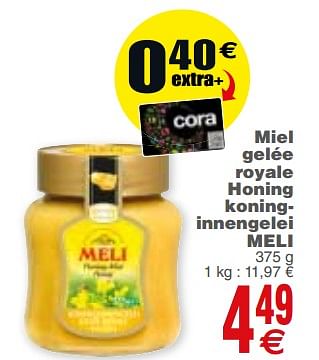 Promoties Miel gelée royale honing koninginnengelei meli - Meli - Geldig van 20/02/2018 tot 26/02/2018 bij Cora