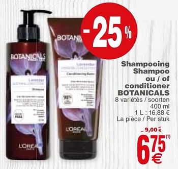 Promoties Shampooing shampoo ou - of conditioner botanicals - Botanicals - Geldig van 20/02/2018 tot 26/02/2018 bij Cora