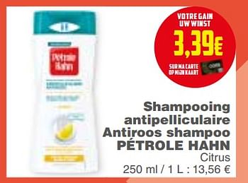 Promoties Shampooing antipelliculaire antiroos shampoo pétrole hahn - Pétrole Hahn - Geldig van 20/02/2018 tot 26/02/2018 bij Cora