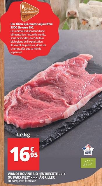Promotions Viande bovine bio : entrecote ou faux filet á griller - Produit Maison - Auchan Ronq - Valide de 21/02/2018 à 27/02/2018 chez Auchan Ronq