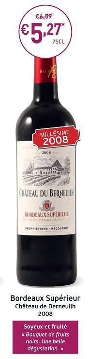 Promotions Bordeaux supérieur château de berneuilh 2008 - Vins rouges - Valide de 27/02/2018 à 18/03/2018 chez Intermarche
