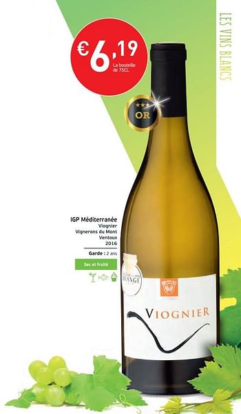 Promotions Igp méditerranée viognier vignerons du 2016 - Vins blancs - Valide de 27/02/2018 à 18/03/2018 chez Intermarche