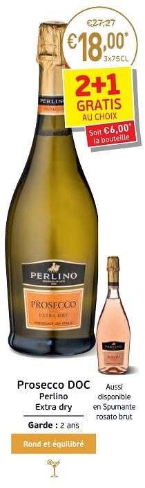 Promotions Prosecco doc aussi perlino extra dry - Mousseux - Valide de 27/02/2018 à 18/03/2018 chez Intermarche