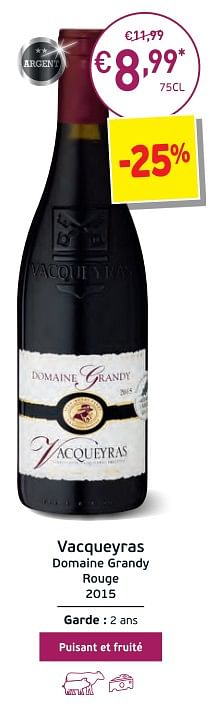 Promotions Vacqueyras domaine grandy rouge 2015 - Vins rouges - Valide de 27/02/2018 à 18/03/2018 chez Intermarche
