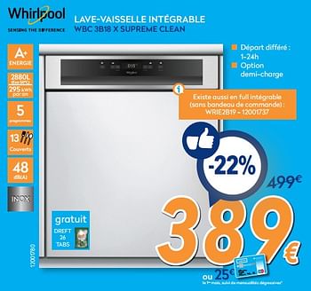Promotions Whirlpool lave-vaisselle intégrable wbc 3b18 x supreme clean - Whirlpool - Valide de 26/02/2018 à 25/03/2018 chez Krefel