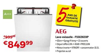 Promotions Aeg lave-vaisselle - fss6360xp - AEG - Valide de 19/02/2018 à 31/03/2018 chez Exellent