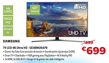 Promotions Samsung tv led 4k ultra hd - ue40mu6470 - Samsung - Valide de 19/02/2018 à 31/03/2018 chez Exellent