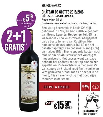 Promoties Château de clotte 2015-2016 cotes de castillon a.c. - Rode wijnen - Geldig van 01/03/2018 tot 07/03/2018 bij Delhaize