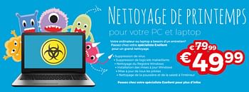 Promotions Nettoyage de printemps pour votre pc et laptop - Produit maison - Exellent - Valide de 19/02/2018 à 31/03/2018 chez Exellent
