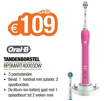 Promotions Oral-b tandenborstel bpsmart40003dw - Oral-B - Valide de 20/02/2018 à 31/03/2018 chez Expert