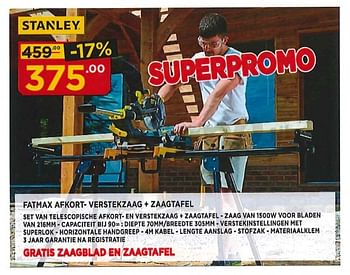 Promoties Stanley fatmax afkort-verstekzaag + zaagtafel - Stanley - Geldig van 01/03/2018 tot 24/03/2018 bij Bouwcenter Frans Vlaeminck