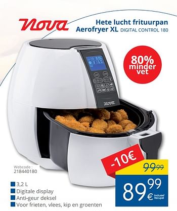 Promotions Nova hete lucht frituurpan aerofryer xl digital control 180 - Nova - Valide de 01/03/2018 à 28/03/2018 chez Eldi