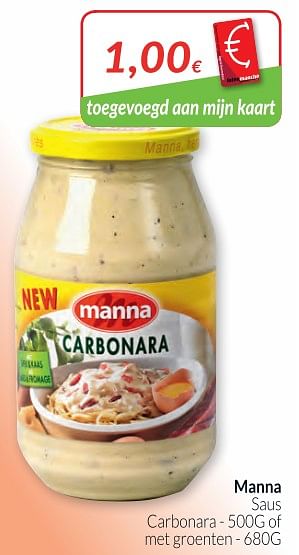 Promotions Manna saus carbonara of met groenten - Manna - Valide de 01/03/2018 à 01/04/2018 chez Intermarche