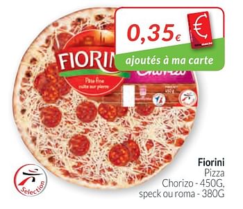 Promotions Fiorini pizza chorizo, speck ou roma - Fiorini - Valide de 01/03/2018 à 01/04/2018 chez Intermarche