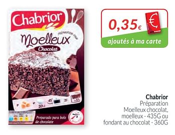 Promotions Chabrior préparation moelleux chocolat, moelleux ou fondant au chocolat - Chabrior - Valide de 01/03/2018 à 01/04/2018 chez Intermarche