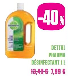 Promotions Dettol pharma désinfectant - Dettol - Valide de 01/03/2018 à 30/05/2018 chez Medi-Market