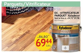 Promotions Vitrificateur parquet xyladecor - Xyladecor - Valide de 06/03/2018 à 26/03/2018 chez BricoPlanit