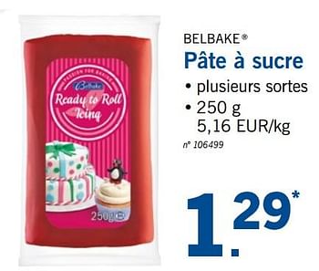 Promotions Pâte à sucre - Belbake - Valide de 12/03/2018 à 17/03/2018 chez Lidl