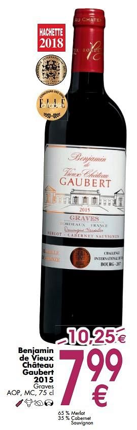 Promoties Benjamin de vieux château gaubert 2015 graves - Rode wijnen - Geldig van 06/03/2018 tot 31/03/2018 bij Cora
