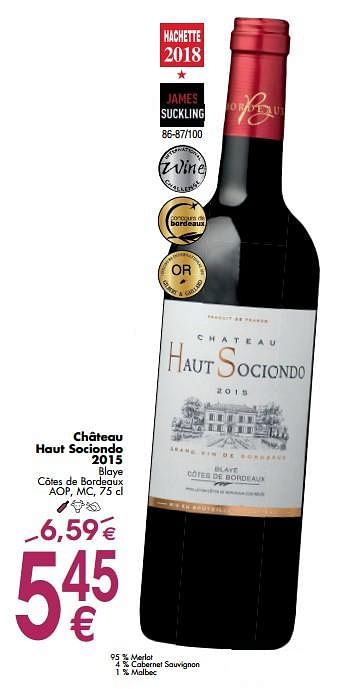 Promoties Château haut sociondo 2015 blaye côtes de bordeaux - Rode wijnen - Geldig van 06/03/2018 tot 31/03/2018 bij Cora